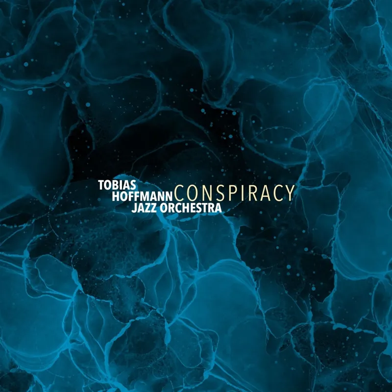 Tobias Hoffmann Jazz Orchestra - Conspiracy